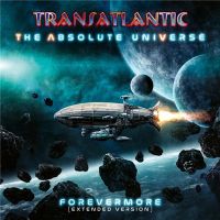 Transatlantic - The+Absolute+Universe%3A+Forevermore+%5BExtended+Version (2021)