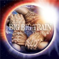Big+Big+Train - Welcome+to+the+Planet (2022)