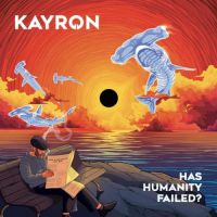 Kayron - Has+Humanity+Failed%3F (2022)