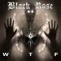 Black+Rose - WTF (2022)