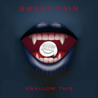 Sweet+Pain - Swallow+This (2022)