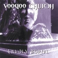 Voodoo+Church - +Unholy+Burial (2004)