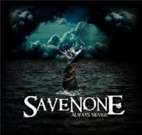 SAVENONE - ALWAYS.+NEVER+%5BPREVIEW%5D (2009)