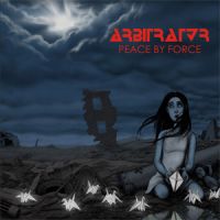 Arbitrator+ - Peace+By+Force+ (2010)