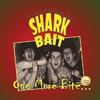 ++Shark+Bait - One+More+Bite+%5BLimited+Edition%5D (2012)