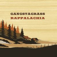 ++Gangstagrass+ - Rappalachia (2012)