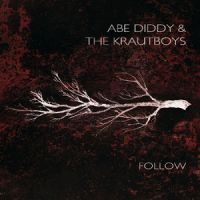 ++Abe+Diddy+%26+The+Krautboys - Follow (2012)