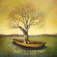 ++Matt+Flinner+Trio - +Winter+Harvest+ (2012)