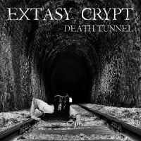 Extasy+Crypt+ - Death+Tunnel (2012)