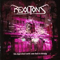 Revoltons - 386+High+Street+North%3A+Come+Back+To+Eternity (2012)