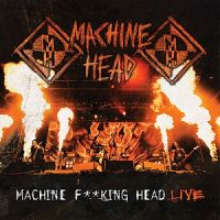 Machine+Head+ - Machine+F%2A%2Aking+Head+Live+%5B2CD%5D (2012)