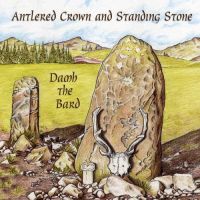 Damh+the+Bard - Antlered+Crown+and+Standing+Stone (2012)