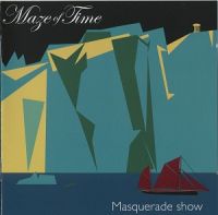 Maze+Of+Time - Masquerade+Show (2012)