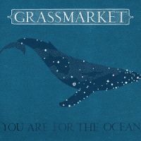 Grassmarket - You+Are+For+the+Ocean (2012)