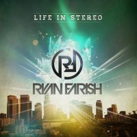 Ryan+Farish - Life+in+Stereo (2012)