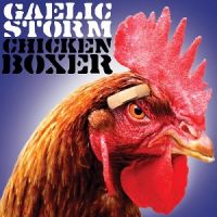 Gaelic+Storm - Chicken+Boxer (2012)