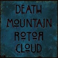 Death+Mountain+Rotor+Cloud - Death+Mountain+Rotor+Cloud (2013)