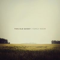 This+Old+Ghost+ - Family+Room (2013)