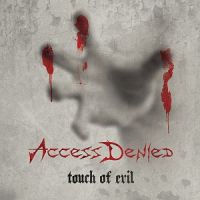 Access+Denied - Touch+Of+Evil (2013)