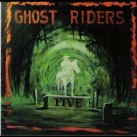Ghost+Riders - Five+ (2013)