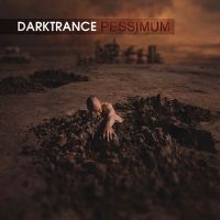 Darktrance - Pessimum+ (2013)