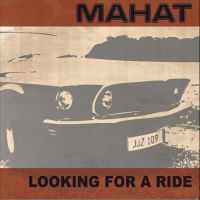 Mahat - Looking+For+A+Ride+ (2012)