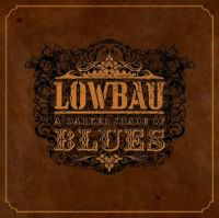 Lowbau+ - A+Darker+Shade+Of+Blues+ (2013)