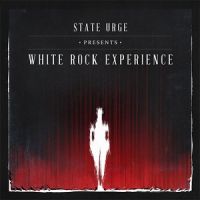 State+Urge - White+Rock+Experience+ (2013)