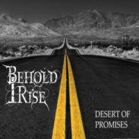 Behold+I+Rise - Desert+Of+Promises+%28Promo+Single%29 (2015)