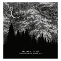 The+Ember%2C+The+Ash - Consciousness+Torn+from+the+Void (2019)