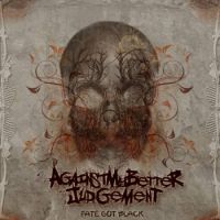 Against+My+Better+Judgement - Fate+Got+Black+%5BEP%5D (2010)