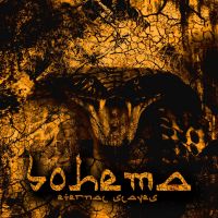 Bohema - Eternal+Slaves (2010)
