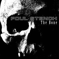 Foul+Stench - The+Bone+%5BEP%5D (2007)